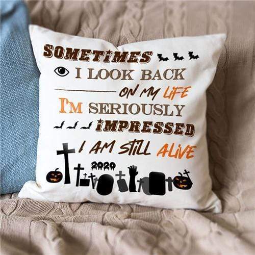 I Am Still Alive - Pillow Case
