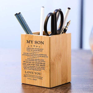 Dad To Son - You Will Never Lose - Bamboo Desk Pen Holder